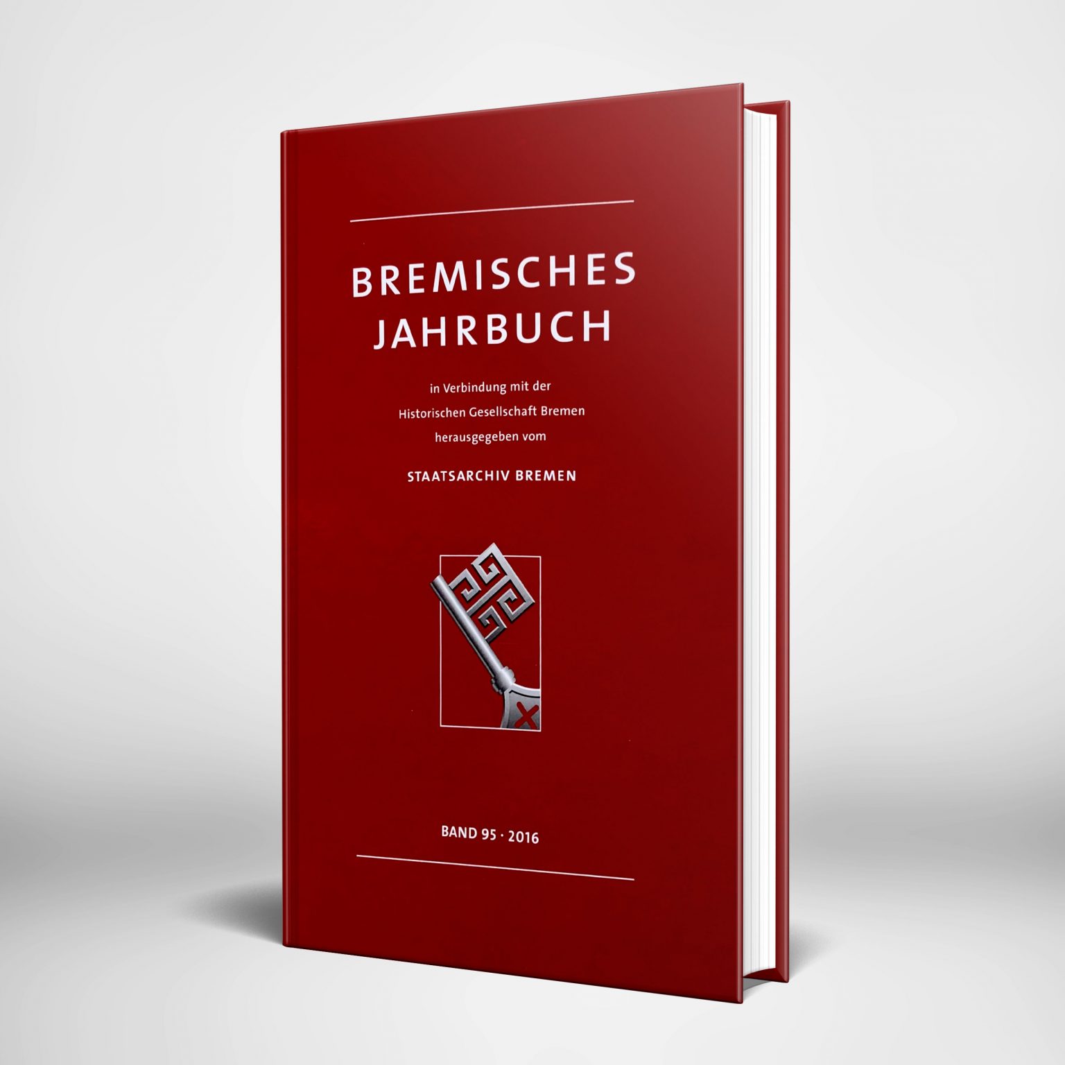 Historische Gesellschaft Bremen e.V. Bremisches Jahrbuch Band 95 (2016)